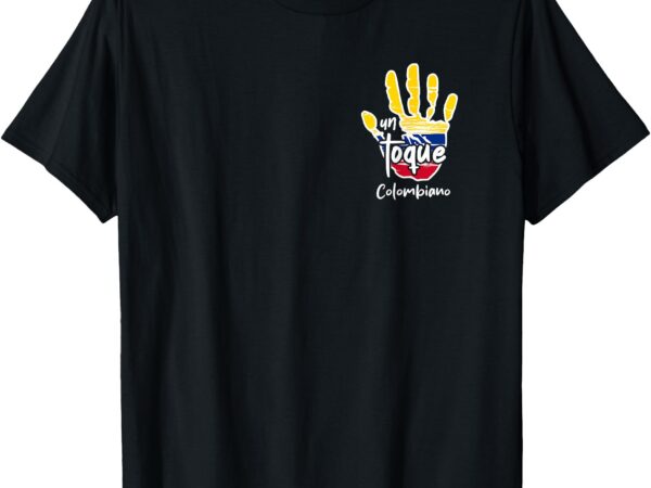 Colombia colombian touch flag hand un toque colombiano t-shirt