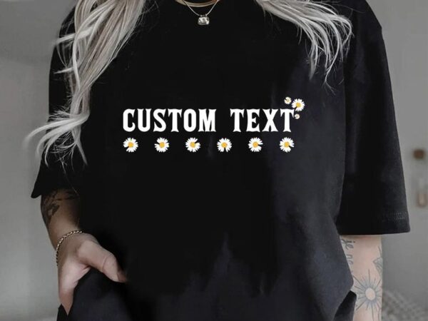 Comfort colors custom text shirt, personalized custom shirt, custom made shirt, comfort colors tee, design your shirt, matching custom shirt