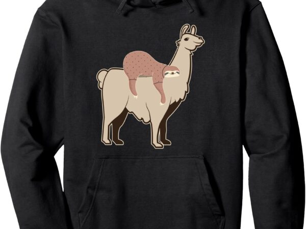 Cool sloth riding llama hilarious funny llama and sloth pullover hoodie t shirt vector file