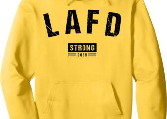 Cool Vintage Lafd LA Strong Support Pullover Hoodie