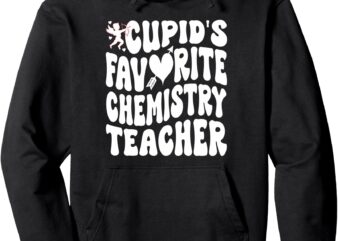 Cupid’s Favorite Chemistry Teacher, Educator Valentine’s Day Pullover Hoodie