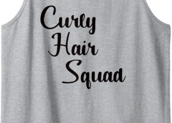 Curly Hair Squad Great Design for Girls & Women Ethnic Hair Tank Top