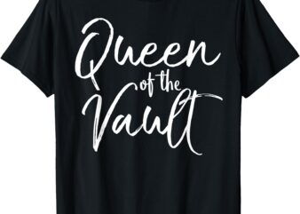 Cute Gymnasts Queen Gift for Gymnasts Queen of the Vault T-Shirt