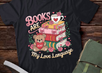 DA102-Books Are My Love Language Teddy Bear Book Valentine t shirt vector illustration