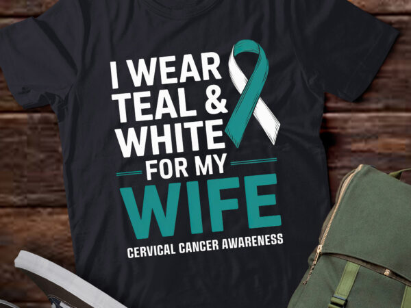 Da47-i wear teal and white for my wife cervical cancer t shirt vector illustration