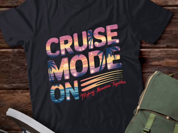 Da83-cruise mode on making memories together family cruise t shirt vector illustration