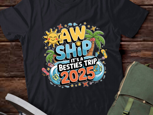 Da84-cruise flight friend group trip it’s a besties trip 2025 t shirt vector illustration