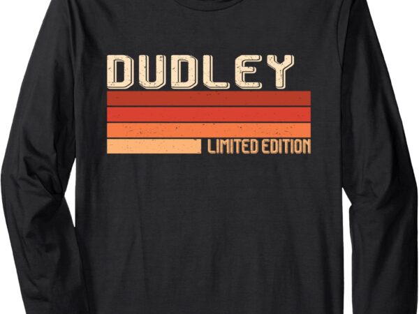 Dudley name personalized idea men retro vintage dudley long sleeve t-shirt