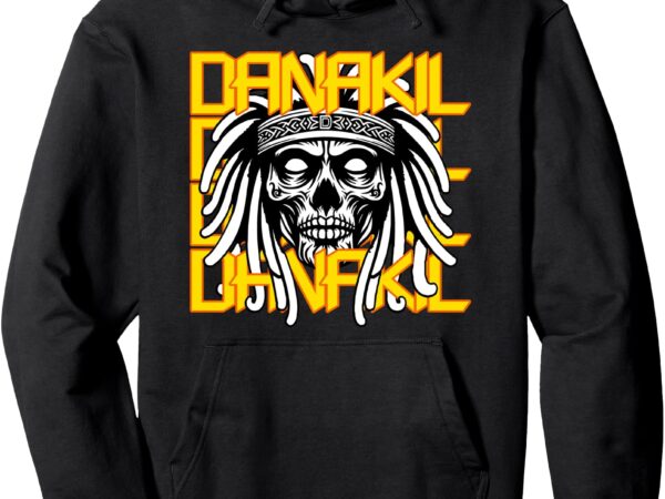 Danakil dead come-and-go pullover hoodie t shirt vector illustration