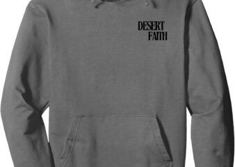 Desert Faith Pullover Hoodie