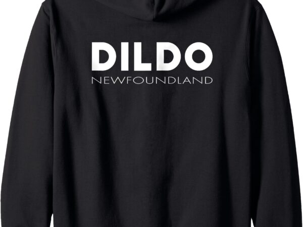 Dildo newfoundland and labrador canada funny city zip hoodie t shirt vector illustration