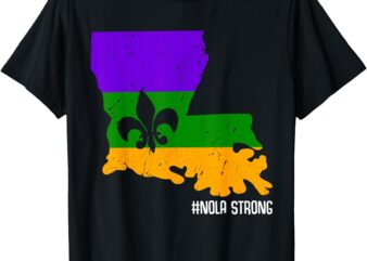 Distressed Mardi Gras Fleur De Lis Nola Strong Louisiana T-Shirt