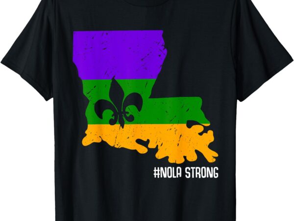 Distressed mardi gras fleur de lis nola strong louisiana t-shirt