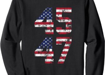 Donald Trump 45 47 President Inauguration Day 2025 Sweatshirt