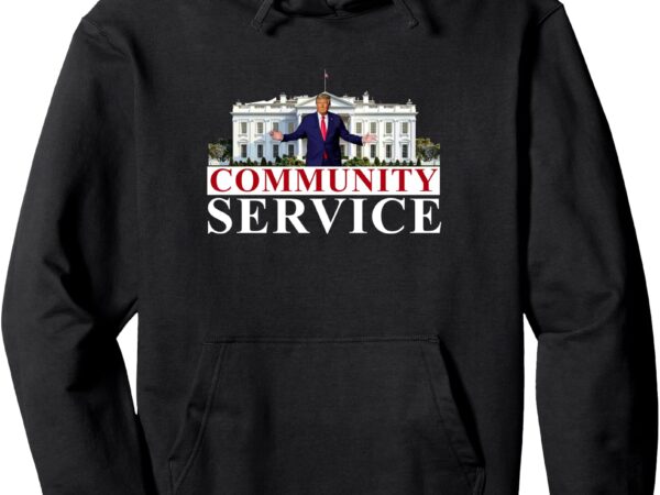 Donald trump community service inauguration men women kids pullover hoodie t shirt vector illustration