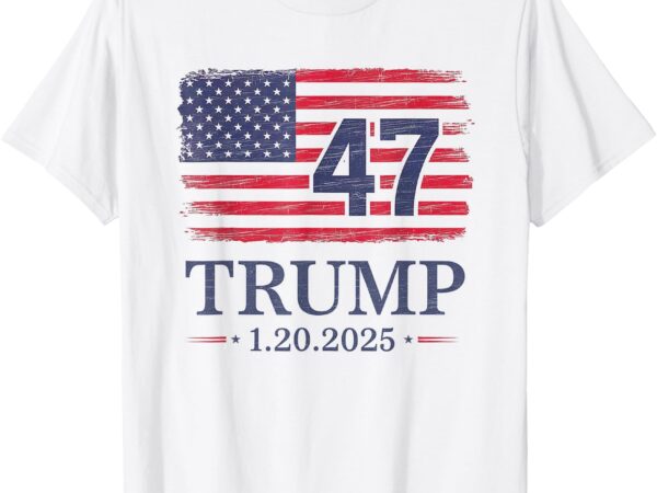 Donald trump inauguration day 2025 47th president 47 us flag t-shirt