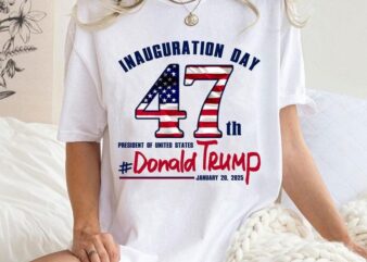 Donald Trump Inauguration Day 2025, Comfort Colors Inauguration Day T-Shirt, Trump Supporter Shirt, 47th US President Inauguration Shirt