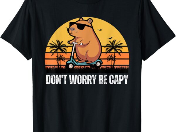 Don’t worry be capy cute capybara t-shirt