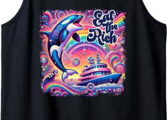 EAT THE RICH 90S NOSTALGIA WHALE ORCA YAHCT RETRO Tank Top