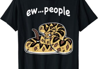 Ew…People Annoyed Rattlesnake T-Shirt