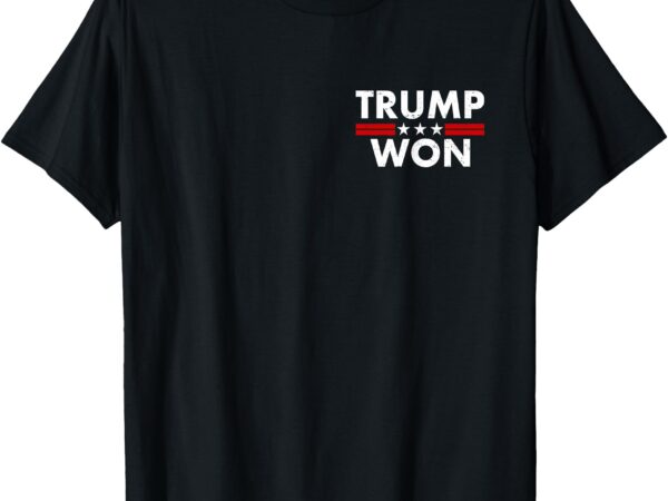 Funny trump won trump 45_47th waste management(on back) t-shirt