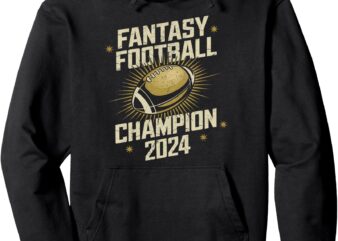 Fantasy Football 2024 Champion Fantasy Football Pullover Hoodie