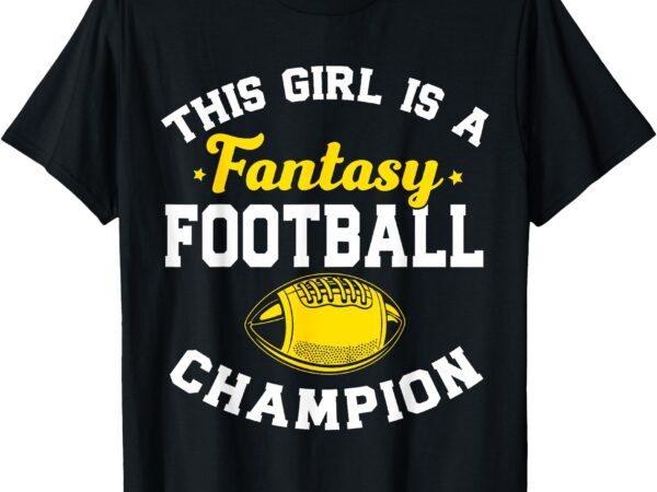 Fantasy league champ winner fantasy football champion women t-shirt