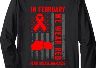 February We Wear Red American Flag Heart Disease Awareness Long Sleeve T-Shirt