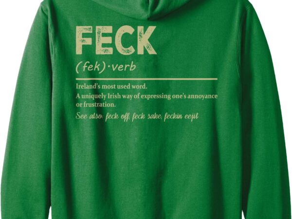 Feck irish shamrock funny feck definition men women ireland zip hoodie t shirt graphic design