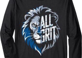 Fierce All Grit Lion Motivational Athletic Spirit Long Sleeve T-Shirt