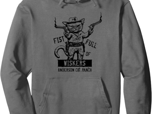 Fist full of whiskers_ western cat design pullover hoodie