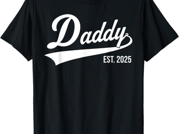 Funny 1st time dad est 2025 new dad new first fathers day t-shirt