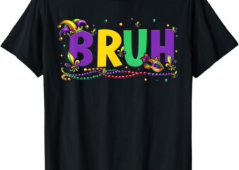 Funny Bruh Mardi Gras Teens Boys Kids Mardi Gras T-Shirt