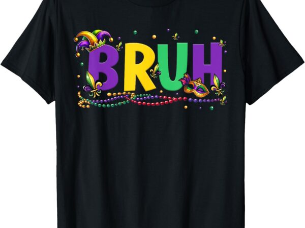 Funny bruh mardi gras teens boys kids mardi gras t-shirt