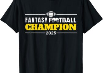 Funny Fantasy Football 2025 Champion Fantasy Football T-Shirt