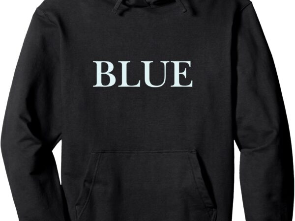 Funny graphic blue word men women youth style sarcastic tee pullover hoodie