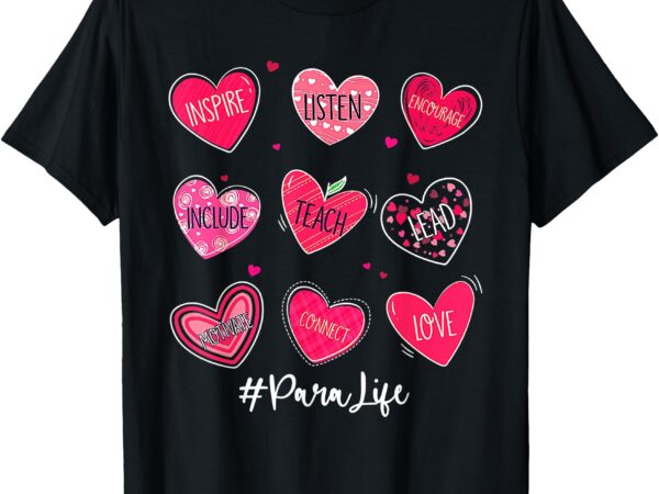 Funny hearts teach love inspire para life valentines day t-shirt