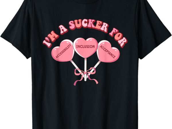 Funny i’m a sucker for my patients inclusion slp valentine t-shirt