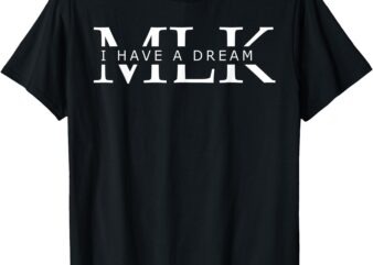 Funny Martin Luther King MLK Day Black History T-Shirt