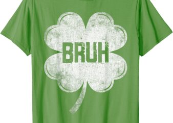 Funny St Patricks Day Bruh Meme Shamrock Teens Boys Kids Men T-Shirt