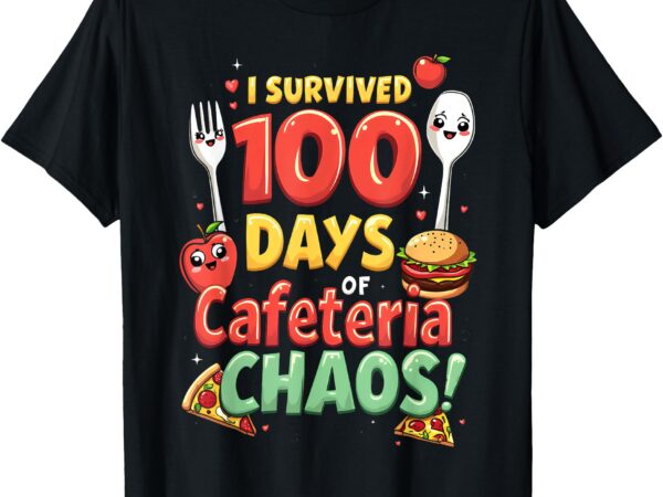 Funny survived 100 days of school cafeteria staff lunch lady t-shirt