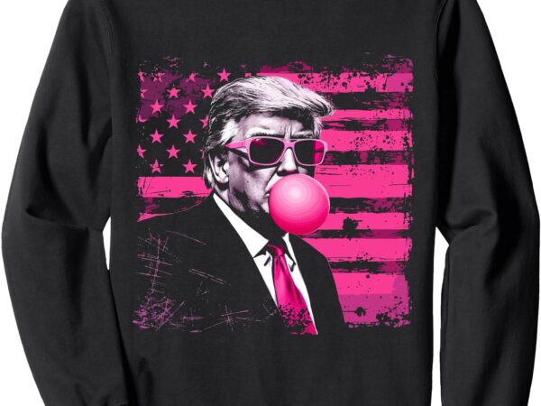 Funny trump bubble blowing gum pink usa flag design sweatshirt