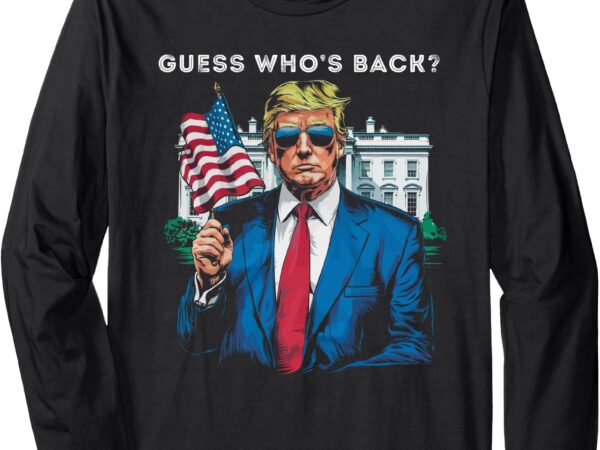 Funny trump is back to office long sleeve t-shirt