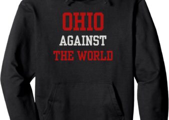 Funny Vintage Ohio Against The World Pullover Hoodie