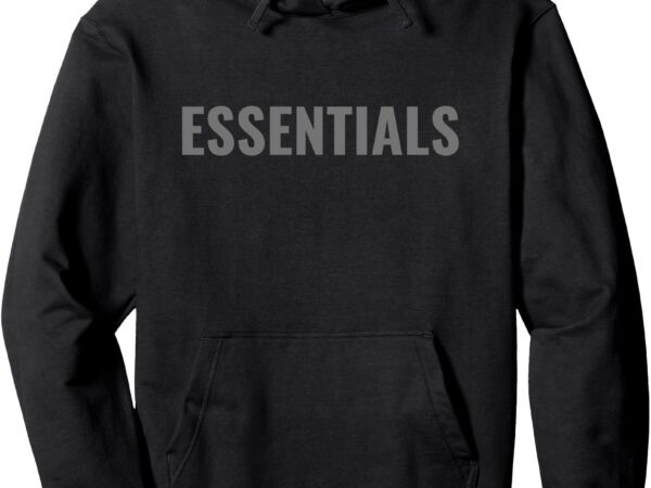 Funny saying quote for men women essentialss hoodie pullover hoodie t shirt graphic design