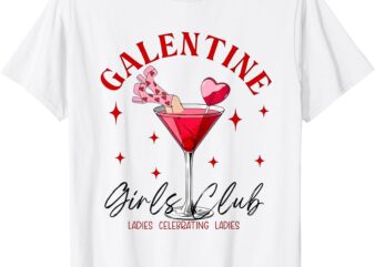 Galentine Girls Club Ladies Celebrating Ladies T-Shirt