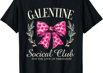 Galentine Social Club Gal Pals Valentine Group Friendship T-Shirt