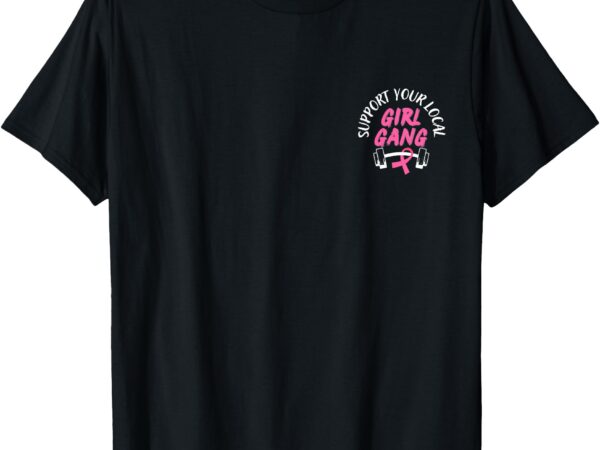 Girl gang breast cancer fundraiser white text t-shirt