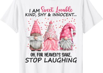 Gnome I Am Sweet Lovable Kind Shy And Innocent T-Shirt