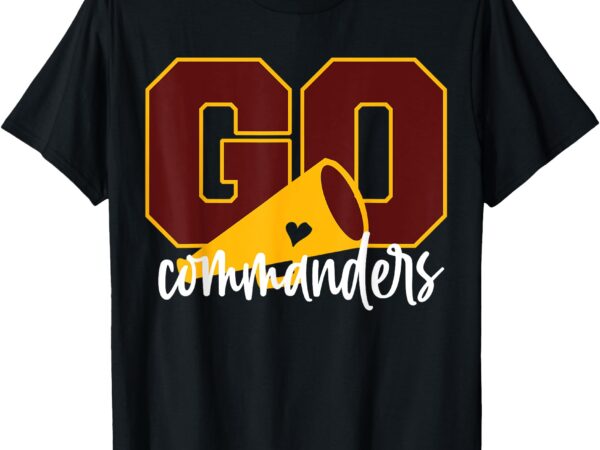 Go cheer commanders design gift for men women girls kid t-shirt